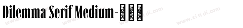 Dilemma Serif Medium字体转换